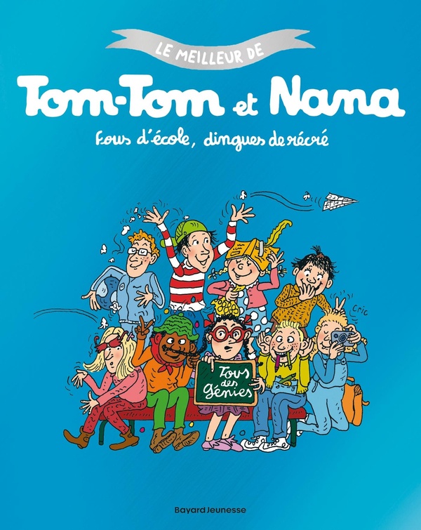 Couverture de l'album Le meilleur de Tom-Tom et Nana Tome 2 Fous d'école, dingues de recré