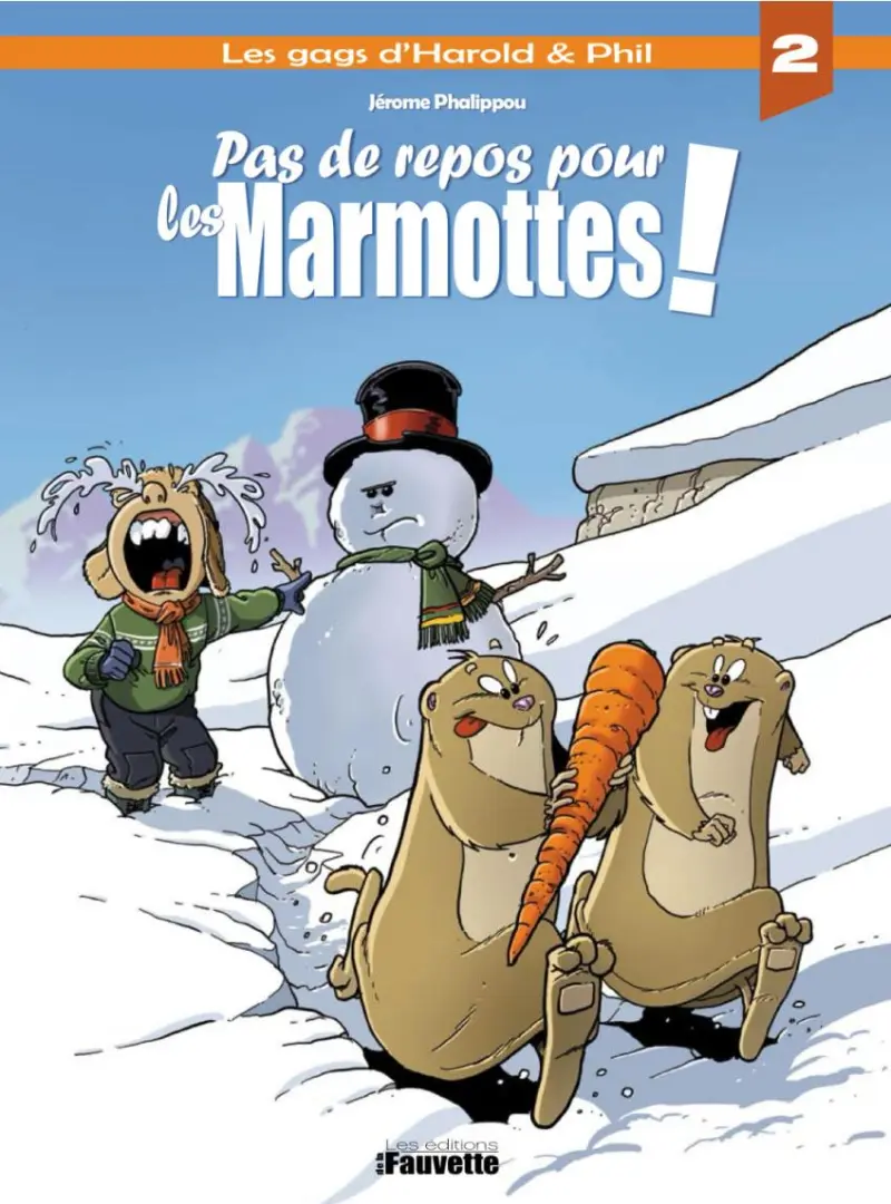 Couverture de l'album Les gags d'Harold & Phil 2 Pas de repos pour les Marmottes !