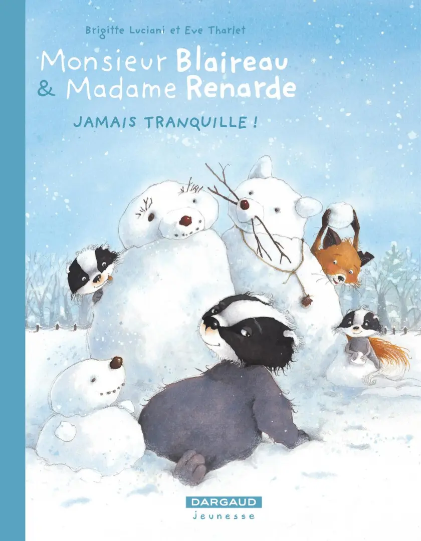 Couverture de l'album Monsieur Blaireau et Madame Renarde Tome 4 Jamais tranquille !