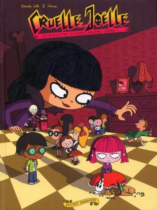 Couverture de l'album Cruelle Joëlle Tome 1 La vie n'est pas si simple, madame la mort !