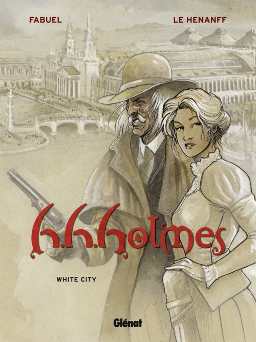 Couverture de l'album H.H. Holmes Tome 2 White city
