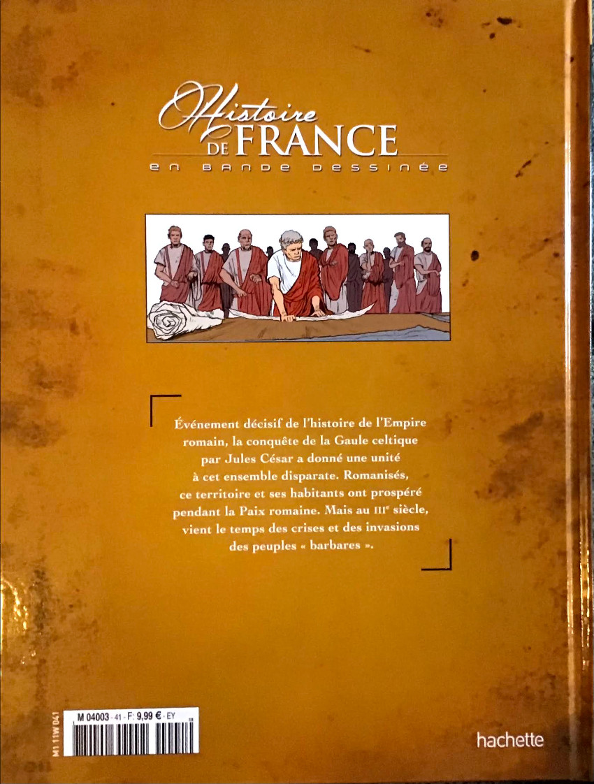 Verso de l'album Histoire de France en bande dessinée Tome 3 La Gaule Romaine de la Pax romana aux invasions barbares 51 av J.-C./451