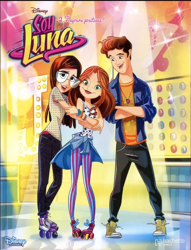 Couverture de l'album Soy Luna Tome 2 Toujours positives !