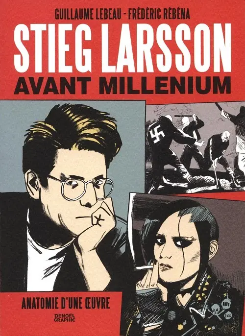 Couverture de l'album Stieg Larsson, avant Millenium Anatomie d'une oeuvre