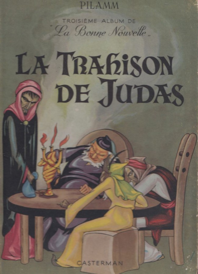 Couverture de l'album Albums de la bonne nouvelle Tome 3 La trahison de Judas