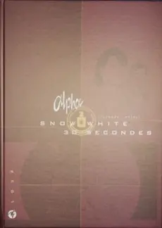 Couverture de l'album Alpha Tome 7 Snow White, 30 secondes !