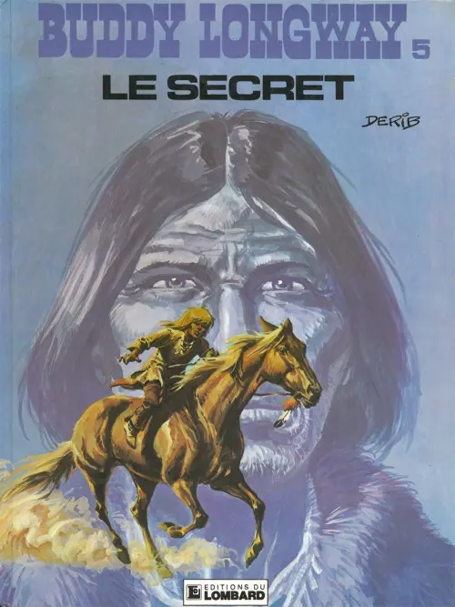 Couverture de l'album Buddy Longway Tome 5 Le secret