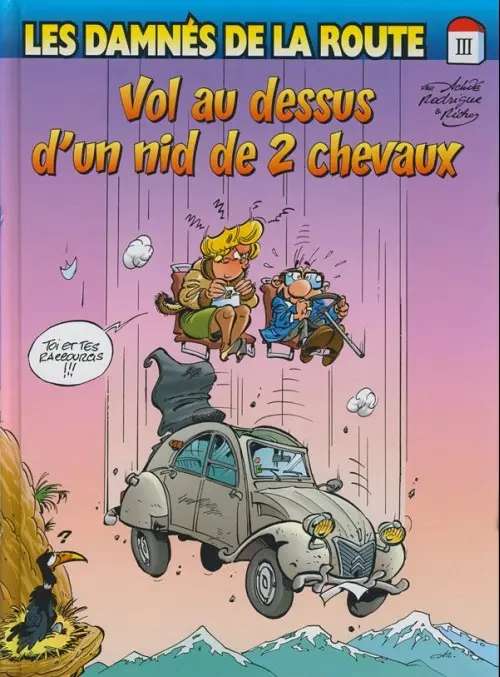Couverture de l'album Les damnés de la route Tome 4 Vol au dessus d'un nid de 2 chevaux