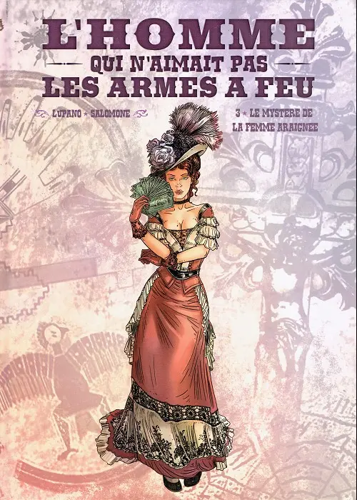 Couverture de l'album L'Homme qui n'aimait pas les armes à feu Tome 3 Le mystère de la femme araignée