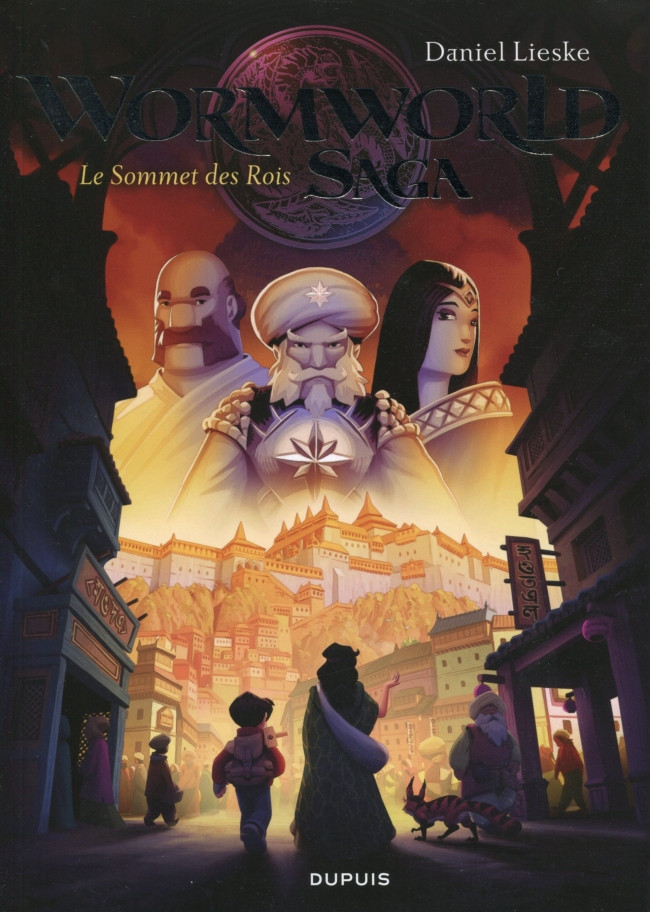 Couverture de l'album Wormworld Saga Tome 3 Le Sommet des Rois