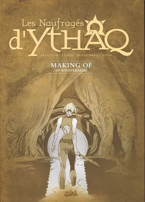 Couverture de l'album Les Naufragés d'Ythaq Making of 10e anniversaire