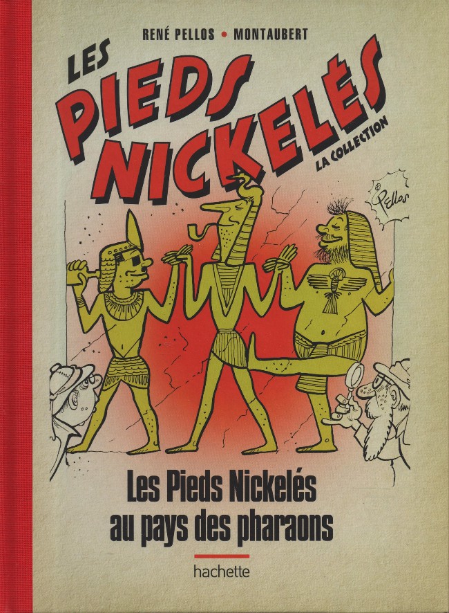 Couverture de l'album Les Pieds Nickelés - La collection Tome 117 Les Pieds Nickelés au pays des pharaons