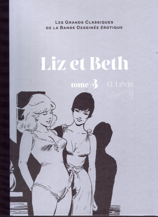 Couverture de l'album Les Grands Classiques de la Bande Dessinée Érotique - La Collection Tome 32 Liz et Beth - Tome 3