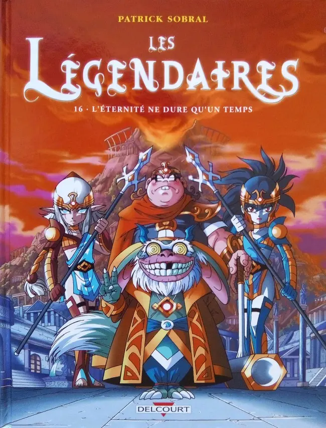 Couverture de l'album Les Légendaires Tome 16 L'éternité ne dure qu'un temps