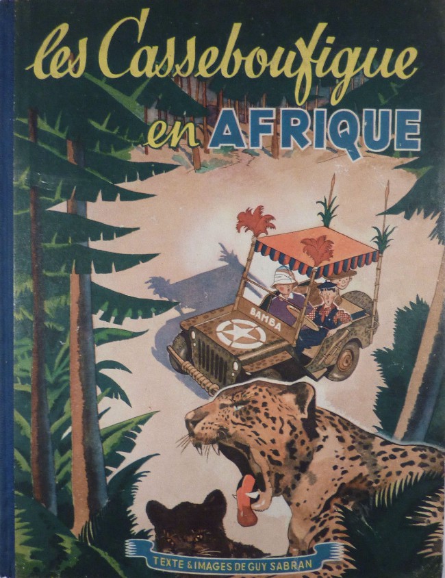 Couverture de l'album Casseboufigue Tome 3 Les Casseboufigue en Afrique