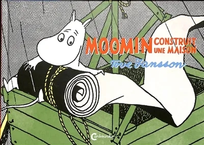 Couverture de l'album Les Aventures de Moomin Tome 3 Moomin construit une maison