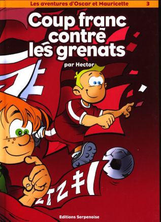 Couverture de l'album Les aventures d'Oscar et Mauricette Tome 3 Coup franc contre les grenats