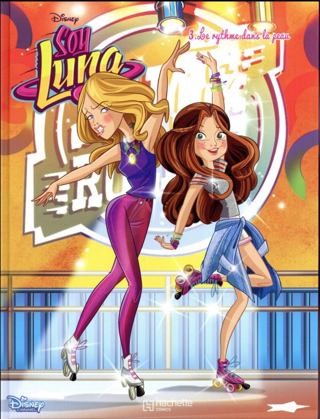 Couverture de l'album Soy Luna Tome 3 Le rythme dans la peau