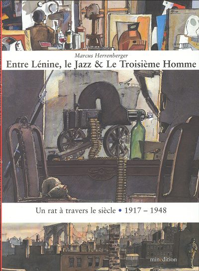 Couverture de l'album Un rat à travers le siècle Tome 1 1917 - 1948 : entre Lénine, le jazz & le troisième homme