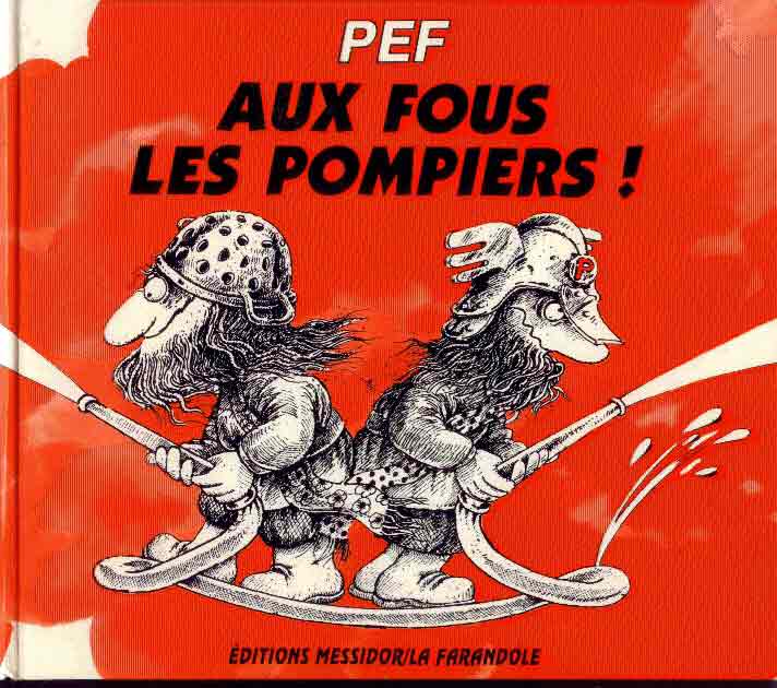 Couverture de l'album Aux fous les pompiers !