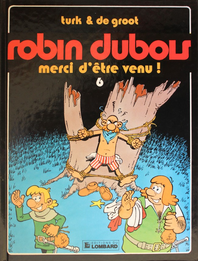 Couverture de l'album Robin Dubois Tome 6 Merci d'être venu !