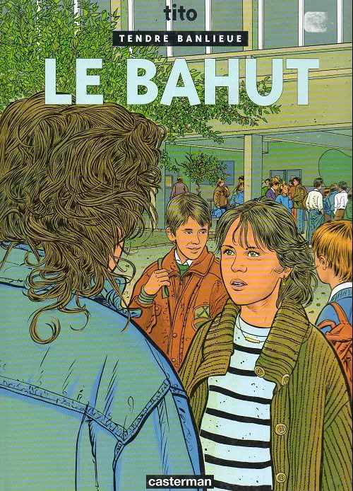 Couverture de l'album Tendre banlieue Tome 4 Le bahut
