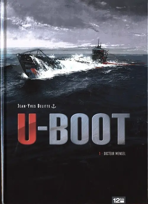 Couverture de l'album U-Boot Tome 1 Docteur Mengel