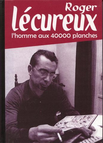 Couverture de l'album Roger Lécureux L'homme aux 40000 planches