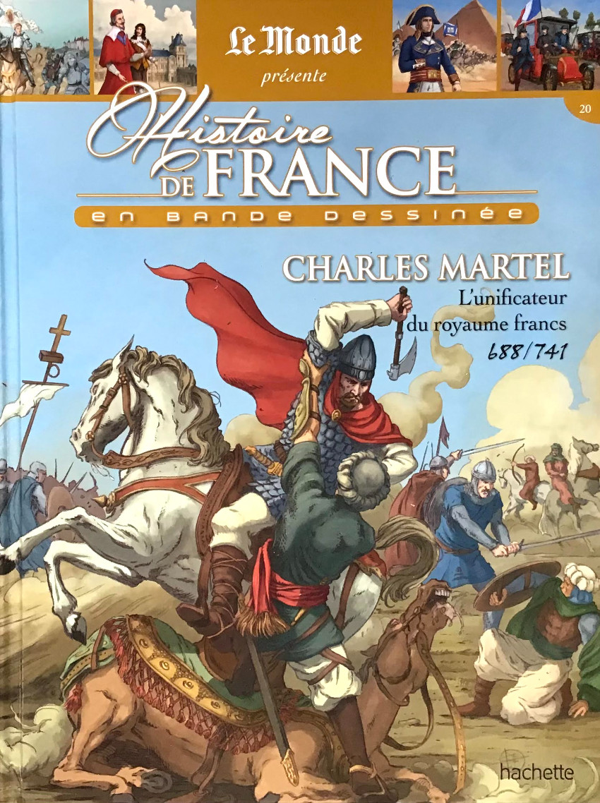 Couverture de l'album Histoire de France en bande dessinée Tome 5 Charles Martel l'unificateur du royaume francs 688-741