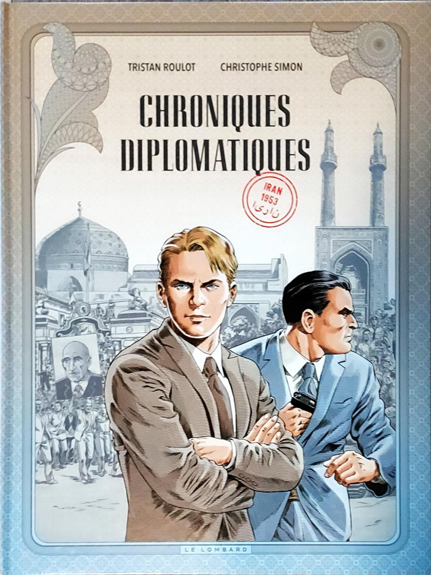 Couverture de l'album Chroniques Diplomatiques Tome 1 Iran 1953
