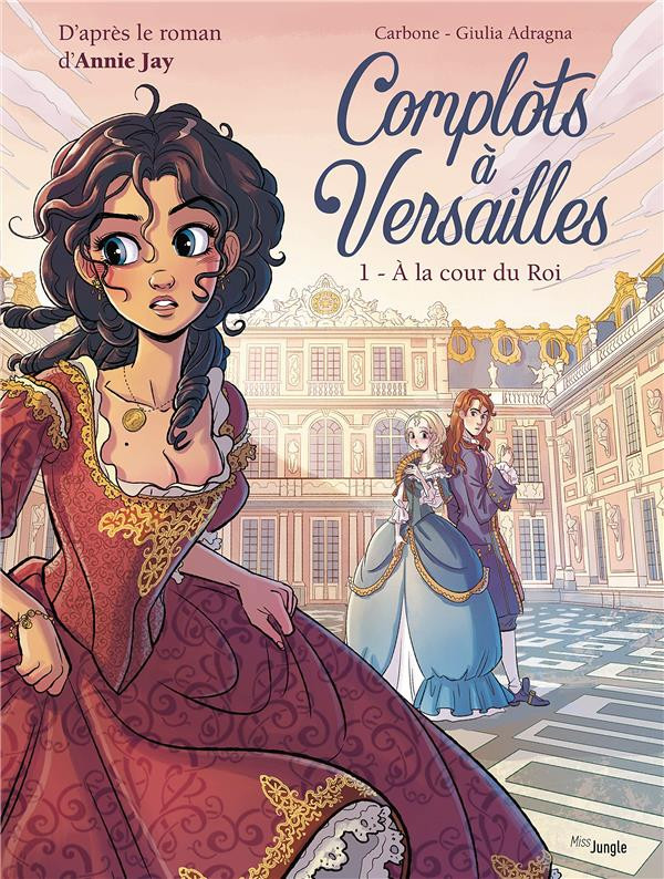 Couverture de l'album Complots à Versailles 1 A la cour du Roi