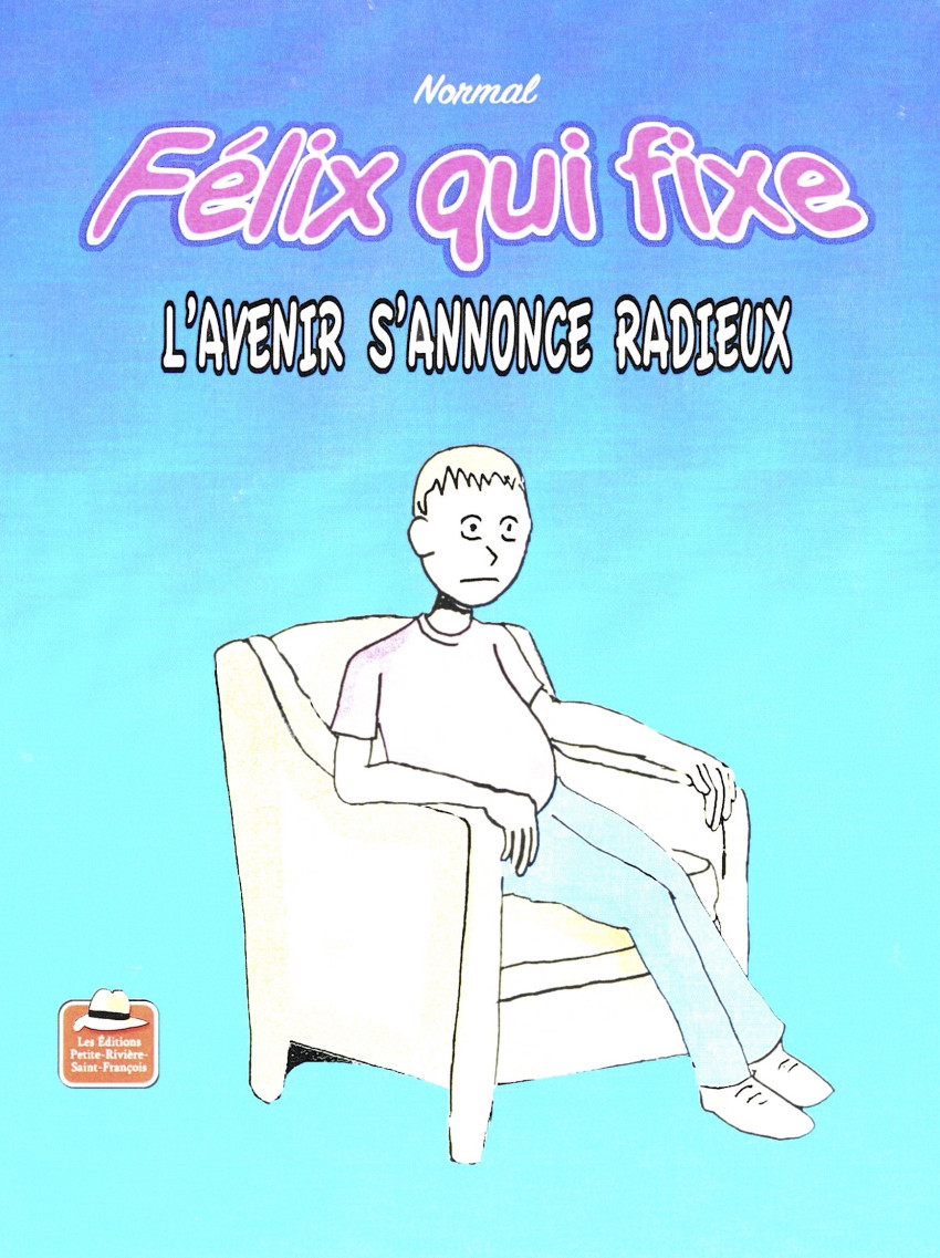 Couverture de l'album Félix qui fixe L'avenir s'annonce radieux