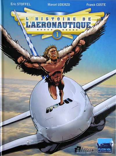 Couverture de l'album L'Histoire de l'aéronautique Tome 1 Des origines à Blériot