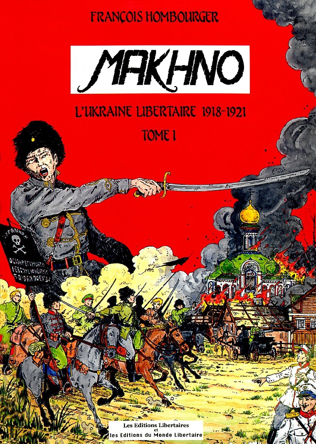 Couverture de l'album Makhno - L'Ukraine libertaire 1918-1921 Tome 1