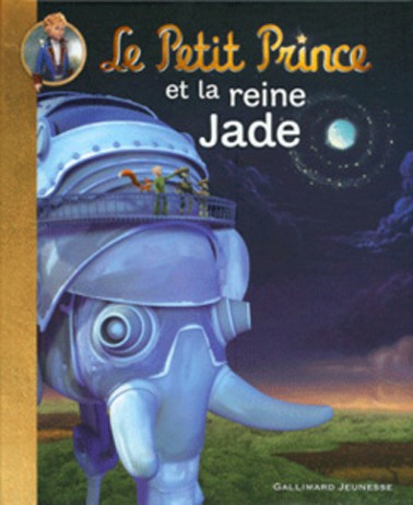 Couverture de l'album Le Petit Prince Tome 4 Le Petit Prince et la reine Jade
