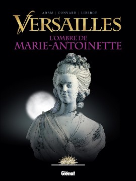Couverture de l'album Versailles Tome 2 L'ombre de Marie-Antoinette