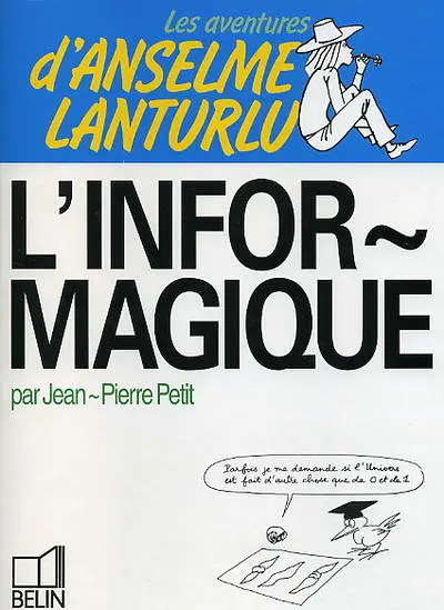Couverture de l'album Les aventures d'Anselme Lanturlu Tome 1 L'informagique