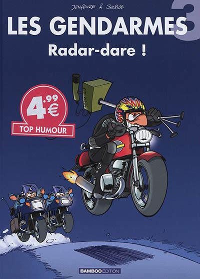 Couverture de l'album Les Gendarmes Tome 3 Radar-dare !