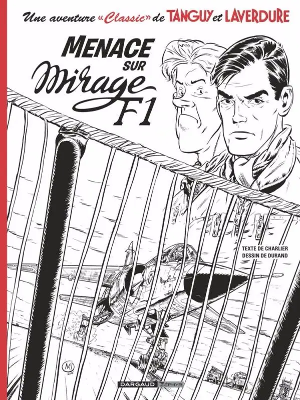 Couverture de l'album Une aventure Classic de Tanguy et Laverdure Tome 1 Menace sur Mirage F1