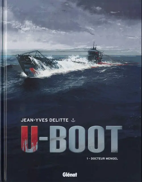 Couverture de l'album U-Boot Tome 1 Docteur Mengel