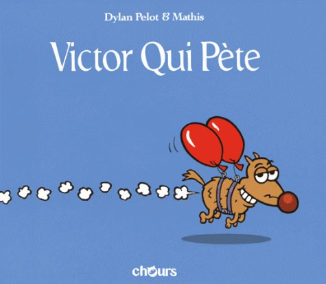 Couverture de l'album Victor Qui Pète Tome 1