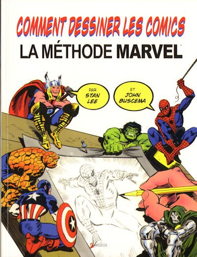 Couverture de l'album Comment dessiner les comics : la méthode Marvel