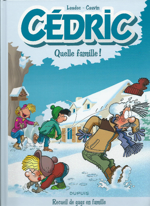 Couverture de l'album Cédric Recueil de gags Quelle famille ! - Recueil de gags en famille