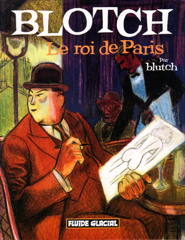 Couverture de l'album Blotch Tome 1 Le roi de Paris