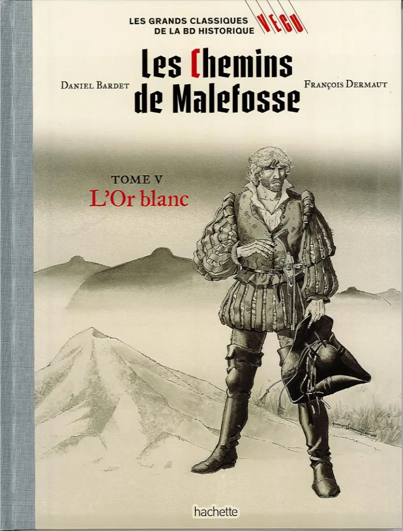 Couverture de l'album Les grands Classiques de la BD Historique Vécu - La Collection Tome 42 Les Chemins de Malefosse - Tome V : L'Or blanc