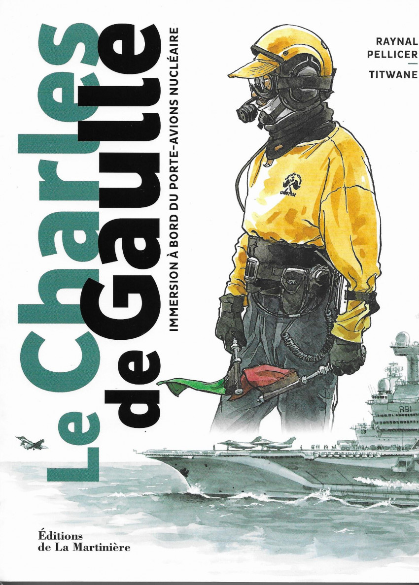 Couverture de l'album Le Charles de Gaulle, immersion à bord du porte-avions nucléaire