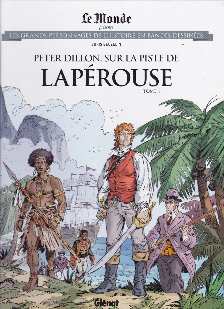 Couverture de l'album Les grands personnages de l'Histoire en bandes dessinées Tome 88 Peter Dillon, sur la piste de Lapérouse 1/2