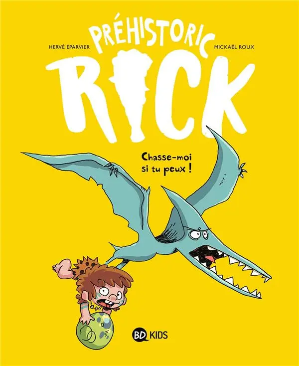 Couverture de l'album Préhistoric Rick Tome 6 Chasse-moi si tu peux !