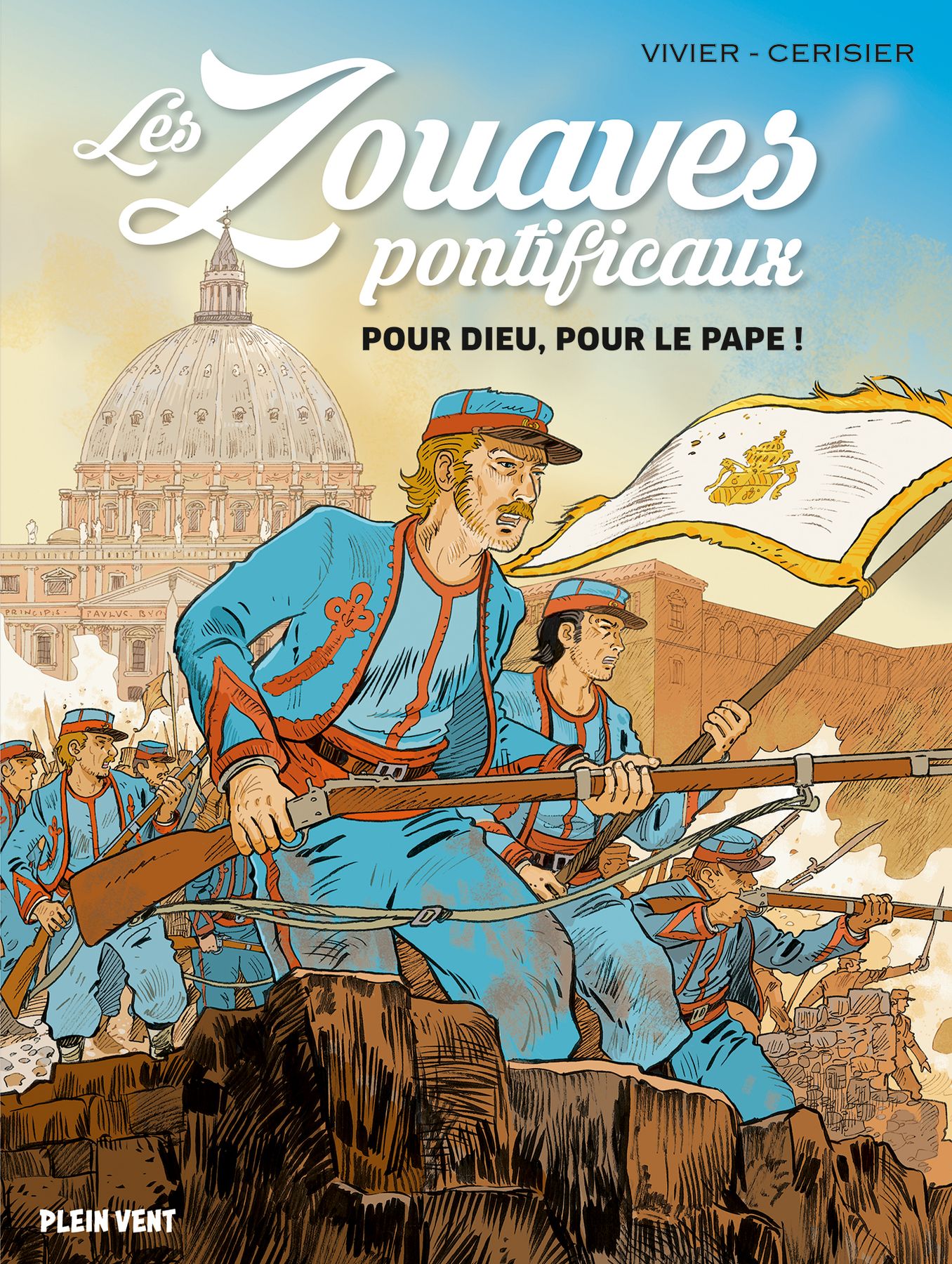 Couverture de l'album Les zouaves pontificaux Pour dieu, pour le pape !