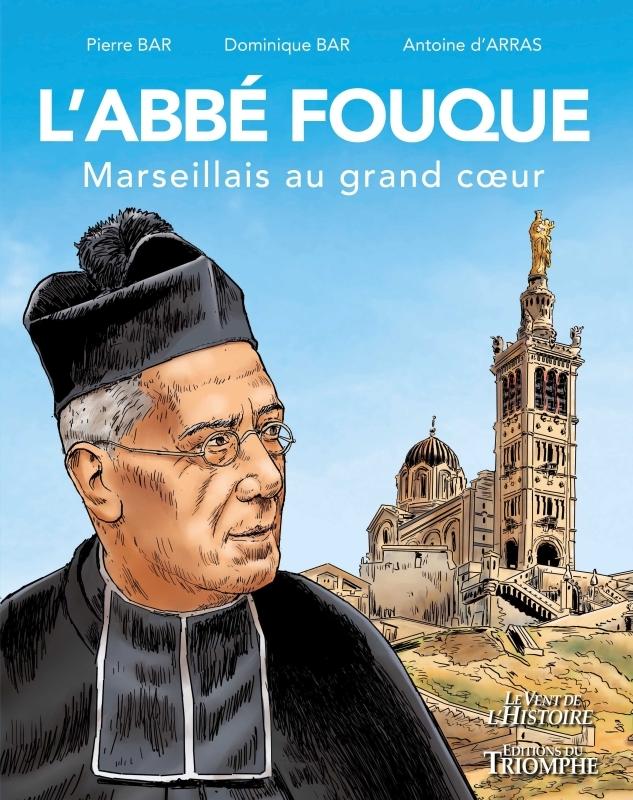 Couverture de l'album L'abbé Fouque Marseillais au grand coeur